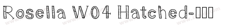 Rosella W04 Hatched字体转换